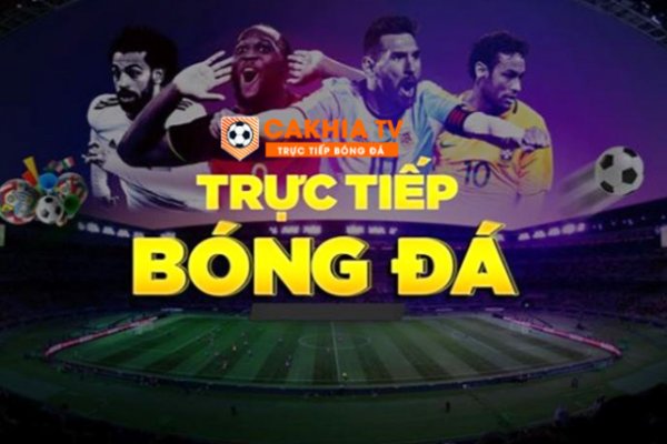 Trang trực tiếp bóng đá Ca Khia TV – Điểm đến lý tưởng dành cho fan bóng đá thực thụ