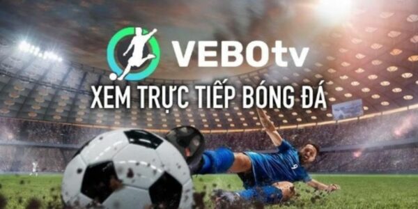 Khám phá web Vebo TV – Nơi mang đến trải nghiệm bóng đá miễn phí và highlight đỉnh cao cho anh em đam mê sân cỏ