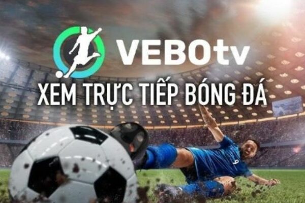 Khám phá web Vebo TV – Nơi mang đến trải nghiệm bóng đá miễn phí và highlight đỉnh cao cho anh em đam mê sân cỏ