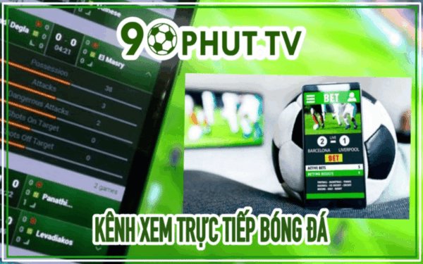 Livescore nhanh, chính xác: Cùng 90Phut TV theo dõi kết quả bóng đá trực tuyến