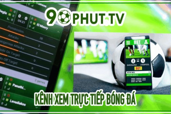 Livescore nhanh, chính xác: Cùng 90Phut TV theo dõi kết quả bóng đá trực tuyến